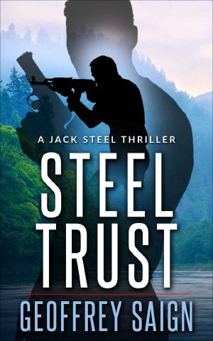 [Jack Steel 0.50] • Steel Trust · A Jack Steel Action Mystery Thriller Prequel